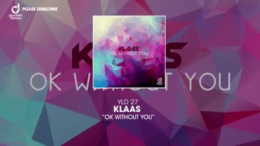 Klaas - OK Without You