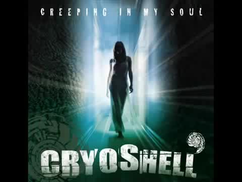 Cryoshell - Creeping in My Soul