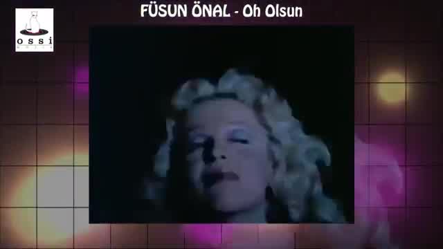 Füsun Önal - Oh Olsun