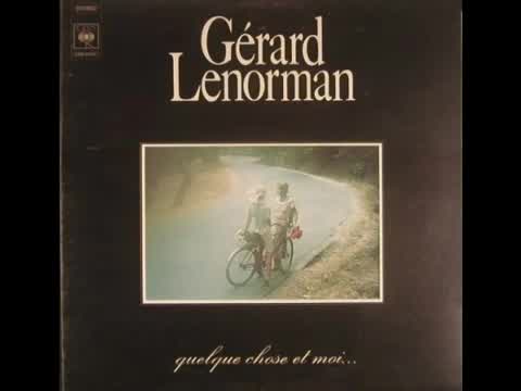 Gérard Lenorman - Quelque chose et moi