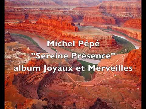 Michel Pépé - Sereine présence