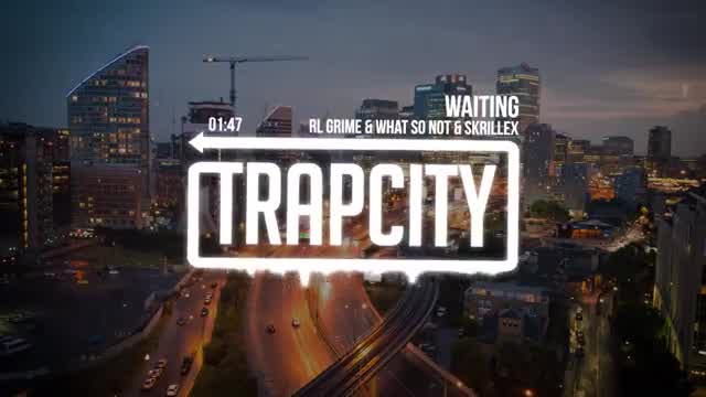 RL Grime - Waiting