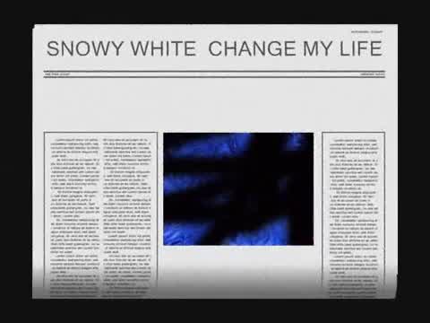 Snowy White - Change My Life