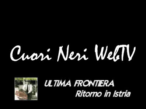 Ultima Frontiera - Ritorno In Istria