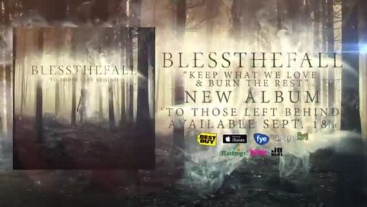 Blessthefall - Keep What We Love & Burn The Rest