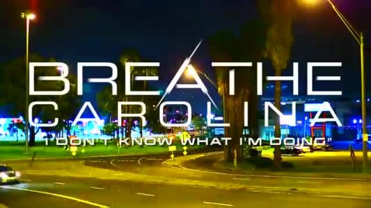 Breathe Carolina - I Don't Know What I'm Doing