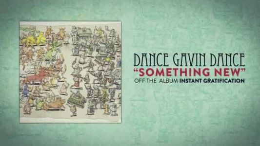Dance Gavin Dance - Something New