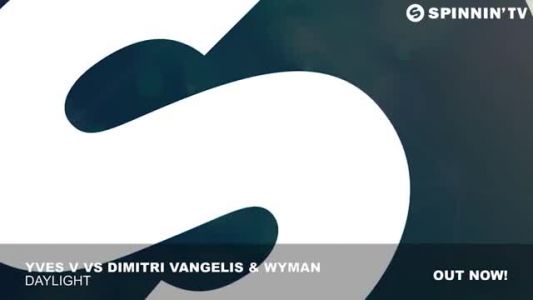 Dimitri Vangelis & Wyman - Daylight (extended mix)