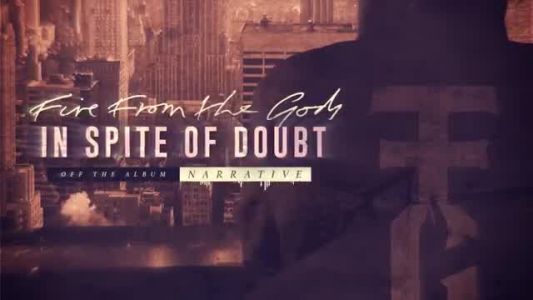 Fire from the Gods - In Spite of Doubt