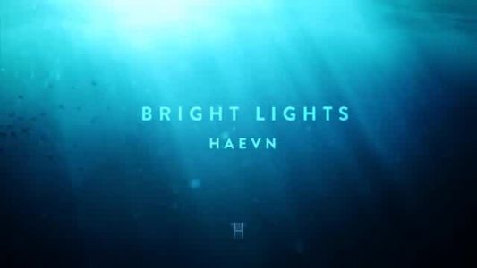 HAEVN - Bright Lights