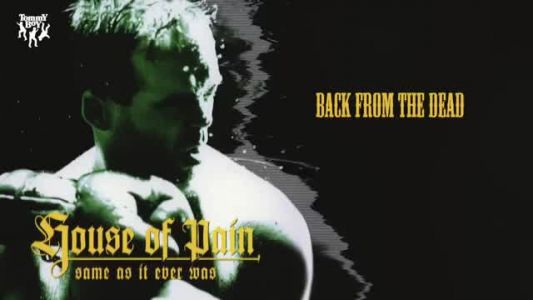 House of Pain - Back From the Dead