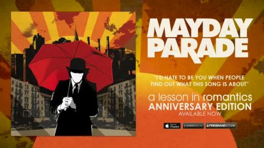 Mayday Parade - I’d Hate to Be You When People Find Out What This Song Is About
