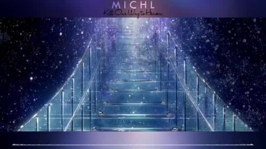 Michl - Kill Our Way to Heaven