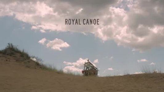 Royal Canoe - Walk Out on the Water