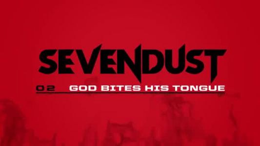 Sevendust - God Bites His Tongue