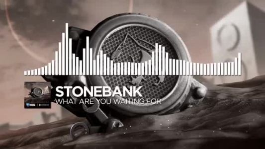 Stonebank - What Are You Waiting For